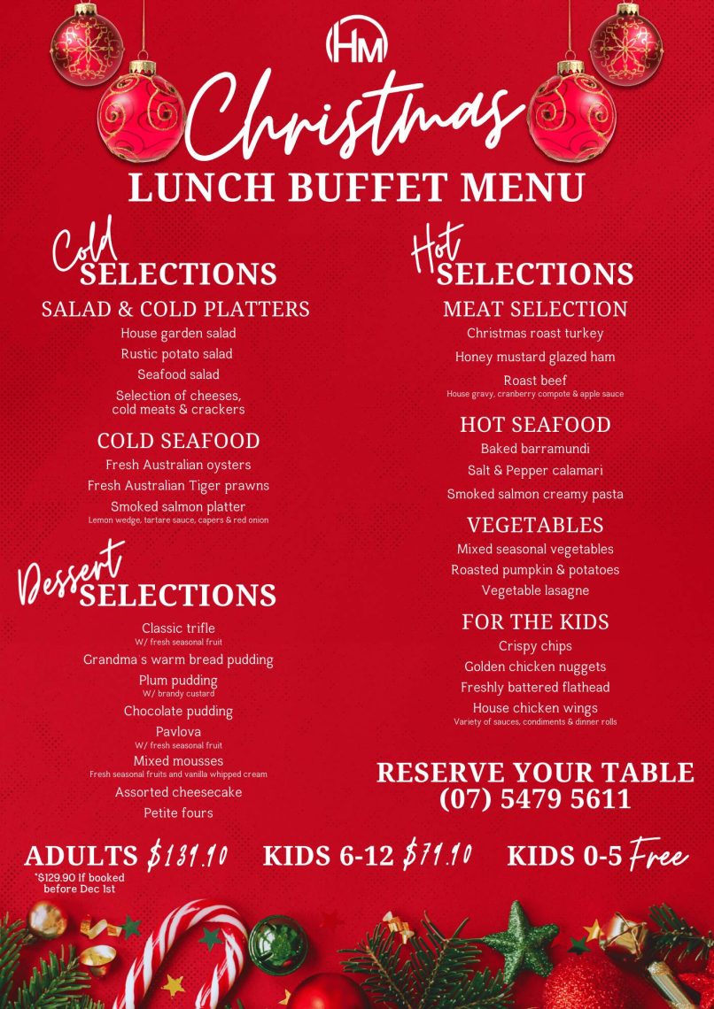 Hotel Maroochydore's Christmas Day lunch buffet menu with fresh salads, seafood, roasts, desserts and more. Family-friendly Christmas buffet on the Sunshine Coast.